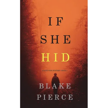 If She Hid (A Kate Wise Mystery-Book 4)