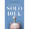 Solo 401(k): The Solopreneur's Retirement Account