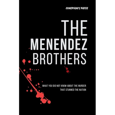 The Menendez Brothers: What you did not know about the Murder that Stunned the Nation
