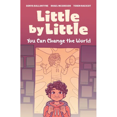 Little by Little: You Can Change the World