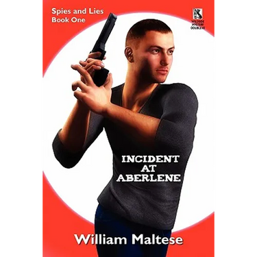 Incident at Aberlene: Spies and Lies, Book One / Incident at Brimzinsky: Spies and Lies, Book Two (Wildside Mystery Double #3)