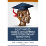 Equity-Based Career Development and Postsecondary Transitions: An American Imperative