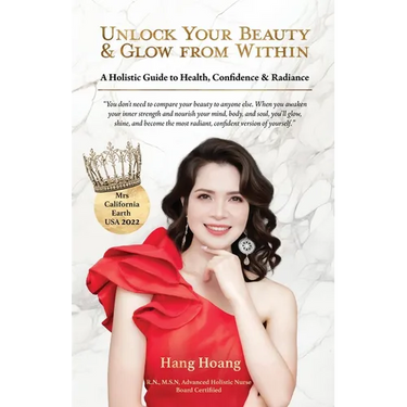 Unlock Your Beauty & Glow From Within, A Holistic Guide to Health, Confidence & Radiance