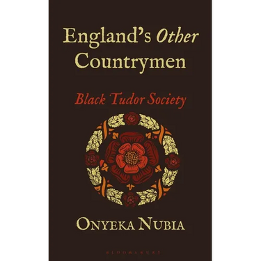 England's Other Countrymen: Black Tudor Society