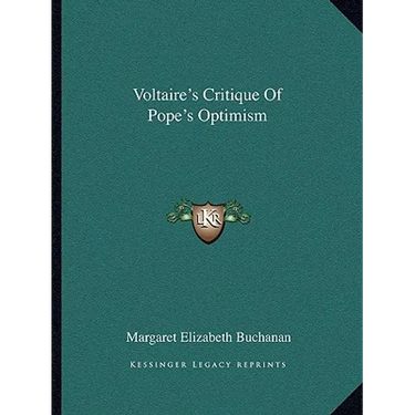 Voltaire's Critique Of Pope's Optimism