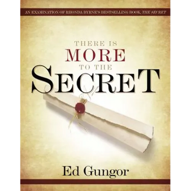There Is More to the Secret: An Examination of Rhonda Byrne's Bestselling Book "The Secret"