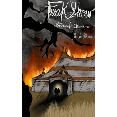 The Circus of Chaos Book 1: Freak Show: Book One of the Circus of Chaos Universe