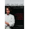 Life, on the Line: A Chef's Story of Chasing Greatness, Facing Death, and Redefining the Way We Eat