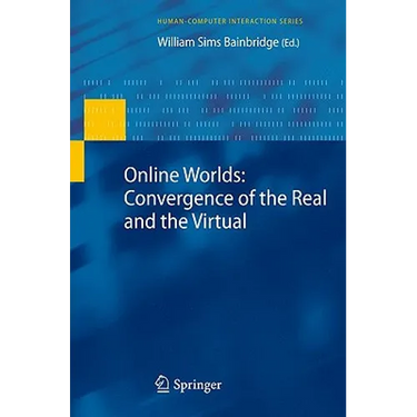 Online Worlds: Convergence of the Real and the Virtual