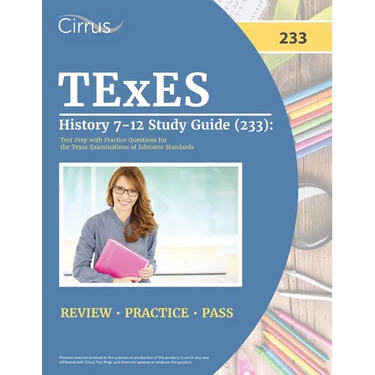 TExES History 7-12 Study Guide (233): Test Prep with Practice Questions for the Texas Examinations of Educator Standards