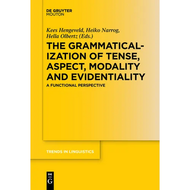 The Grammaticalization of Tense, Aspect, Modality and Evidentiality: A Functional Perspective