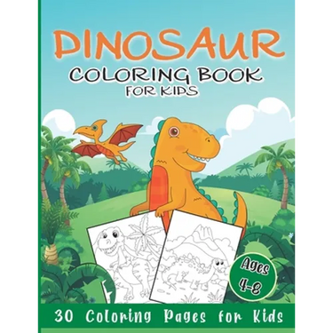 Dinosaur Coloring Book for Kids: 30 Coloring Pages for Boys & Girls Ages 4-8