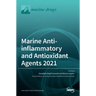 Marine Anti-inflammatory and Antioxidant Agents 2021
