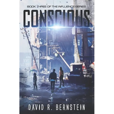 Conscious: Book Three in the Influence Series