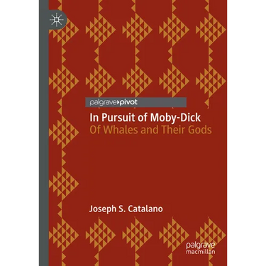 In Pursuit of Moby-Dick: Of Whales and Their Gods