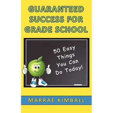 Guaranteed Success for Grade School 50 Easy Things You Can Do Today!