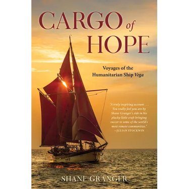 Cargo of Hope: Voyages of the Humanitarian Ship Vega