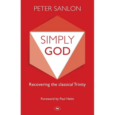 Simply God: Recovering the Classical Trinity