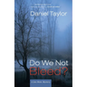 Do We Not Bleed?: A Jon Mote Mystery