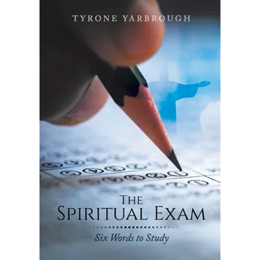 The Spiritual Exam: Six Words to Study