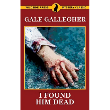 I Found Him Dead!