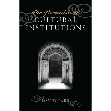 The Promise of Cultural Institutions