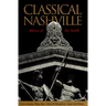 Classical Nashville: Unfinished, Open-Ended, Global