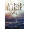 There Is Help In The Midst Of Your Trials