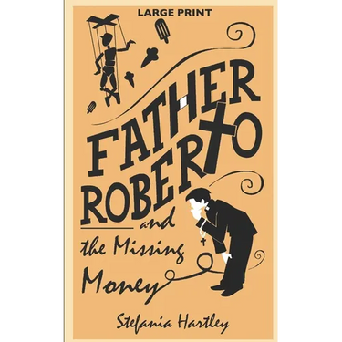 Father Roberto and the Missing Money: two heartwarming cosy mysteries (in Very Large Print)