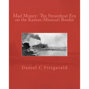Mad Money: The Steamboat Era on the Kansas-Missouri Border