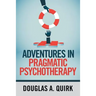 Adventures in Pragmatic Psychotherapy