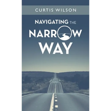 Navigating the Narrow Way