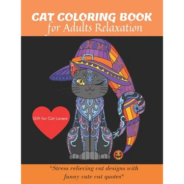 Cat Coloring Book: A Fun Coloring Gift Book for cat Lovers & adults Relaxation with stress Relieving Animal Designs, Quick and Easy.