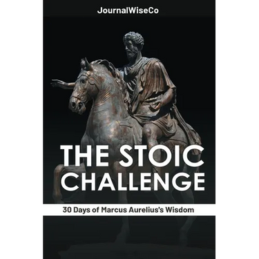 The Stoic Challenge: 30 Days of Marcus Aurelius's Wisdom