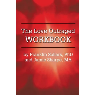 The Love Outraged Workbook