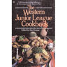 The Western Junior League Cookbook: A Delicious Mix of Ethnic Influences- The Best Recipes From the American West