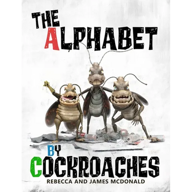 The Alphabet by Cockroaches: An ABC book for kids