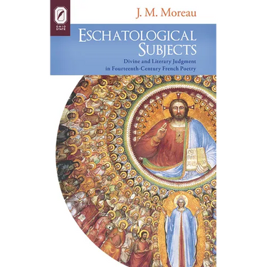 Eschatological Subjects: Divine and Literary Judgment in Fourteenth-Century French Poetry