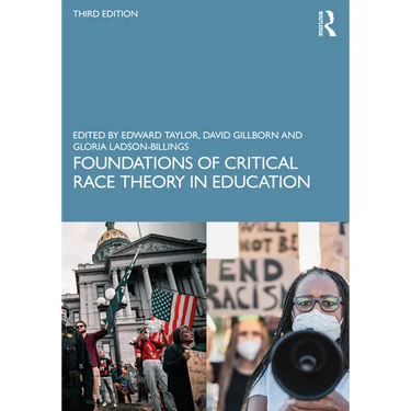 Foundations of Critical Race Theory in Education