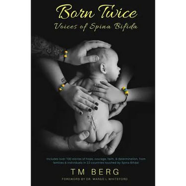 Born Twice: Voices of Spina Bifida