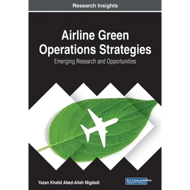 Airline Green Operations Strategies: Emerging Research and Opportunities