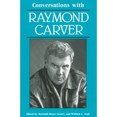 Conversations with Raymond Carver