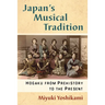 Japan's Musical Tradition: Hogaku from Prehistory to the Present