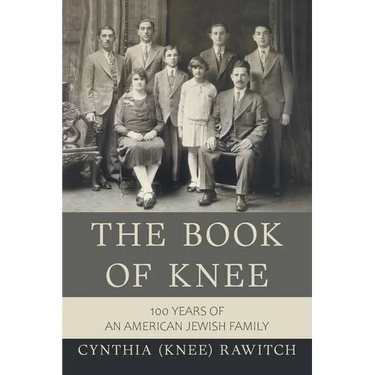 The Book of Knee: 100 Years of an American Jewish Family