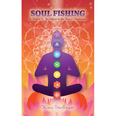 Soul Fishing: A Theory on Harmonizing the Human Experience