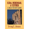 Ezra, Nehemiah, and Esther: A Self-Study Guide