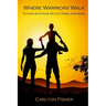 Where Warriors Walk