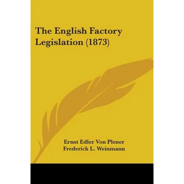 The English Factory Legislation (1873)