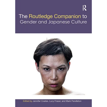 The Routledge Companion to Gender and Japanese Culture