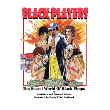 Black Players: The Secret World Of Black Pimps